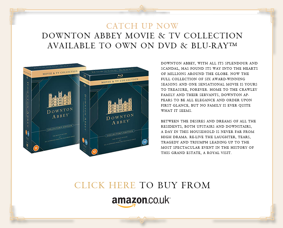 CATCH UP NOWDOWNTON ABBEY MOVIE & TV COLLECTIONAVAILABLE TO OWN ON DVD & BLU-RAY™