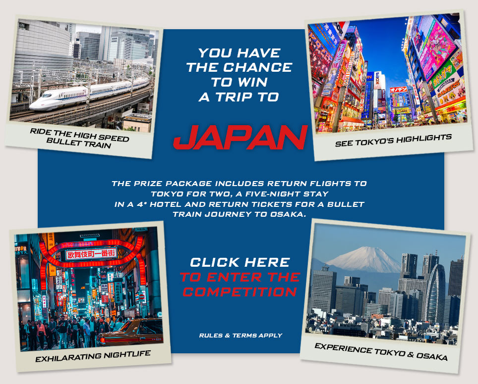 ENTER FOR A CHANCE TO WIN AN ALL-ACTION TRIP TO JAPAN